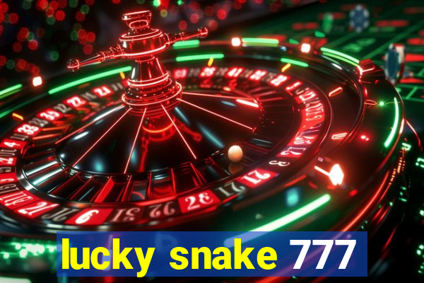 lucky snake 777